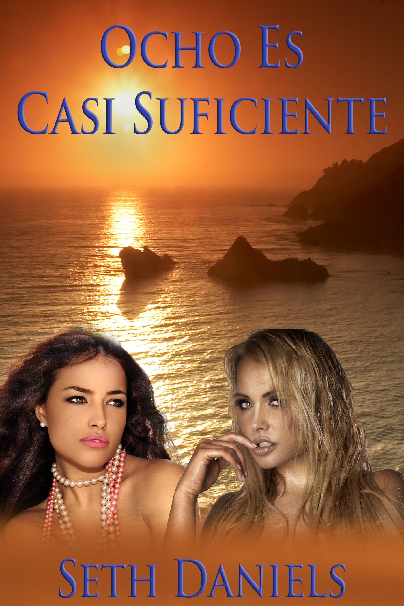 Ocho Es Casi Suficiente: Una Fantasía Erótica (Spanish Edition)