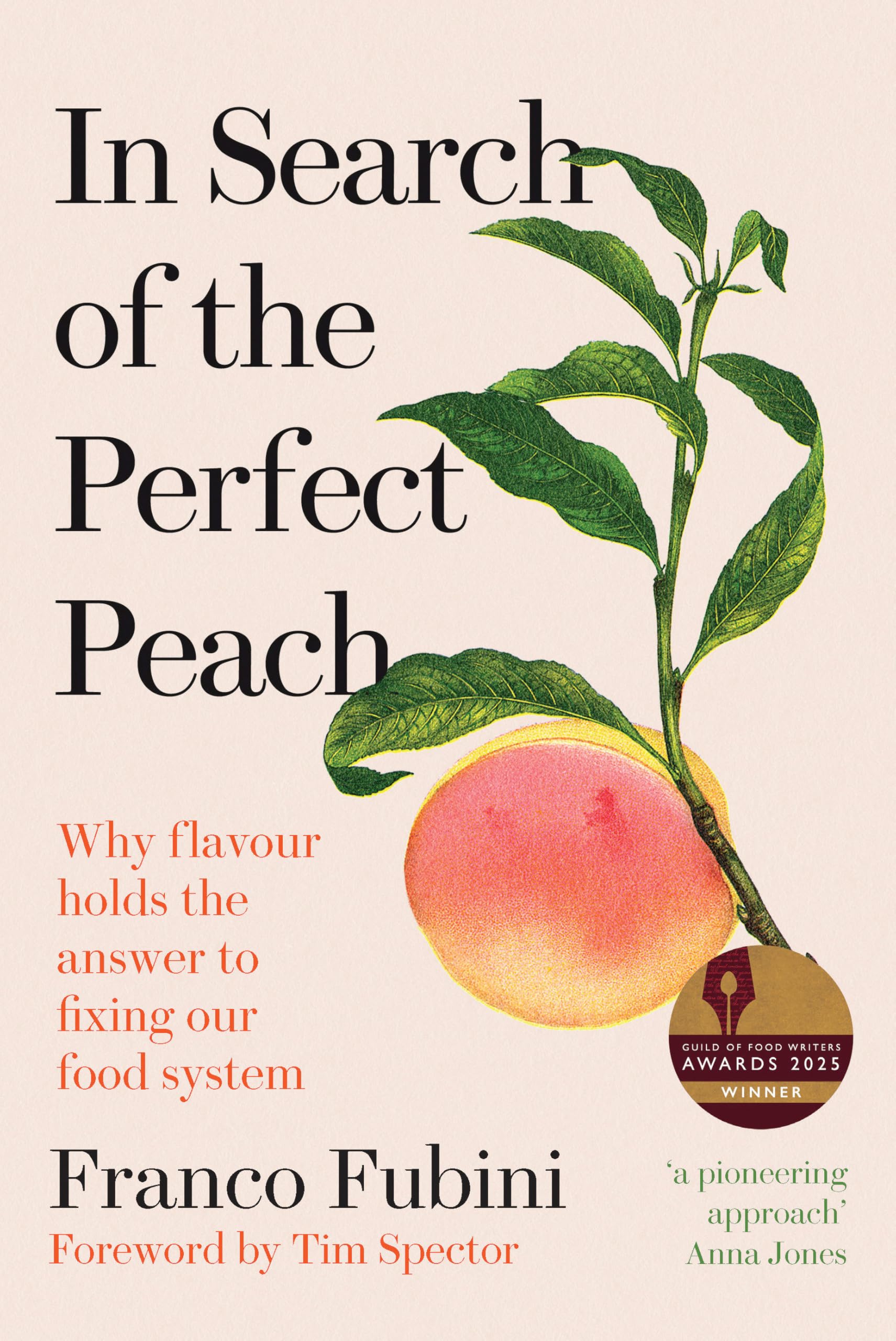 In Search of the Perfect Peach - Buch - Warum Geschmack die Antwort auf unser Lebensmittelsystem ist
