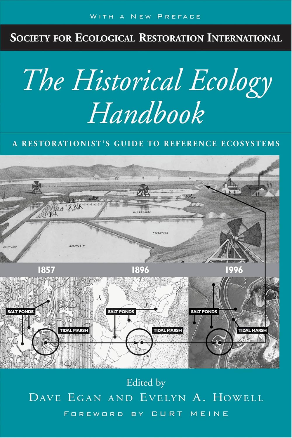 The Historical Ecology Handbook: A Restorationist's Guide to Reference Ecosystems (Science Practice Ecological Restoration)