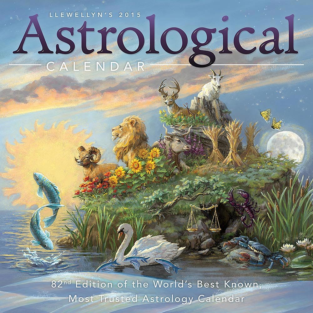Llewellyn's 2015 Astrological Calendar: 82nd Edition of the World's Best Known, Most Trusted Astrology Calendar Calendar – Wall Calendar, July 8, 2014