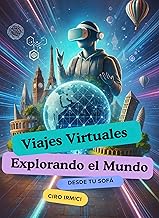 Viajes Virtuales: Explorando el Mundo Desde Tu Sofá
