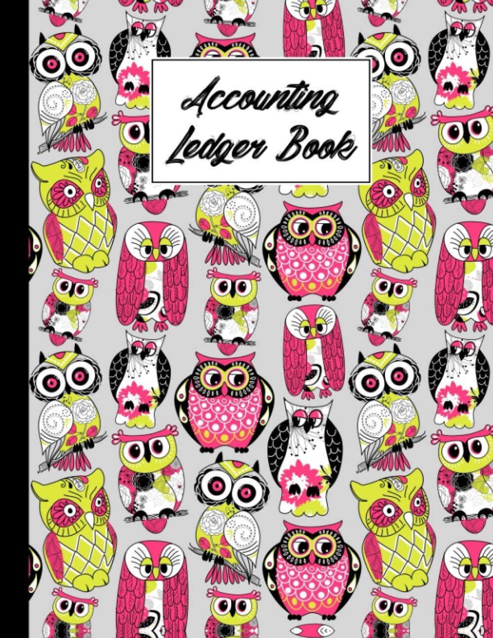 Accounting Ledger Book: Colourful Owl Accounting Ledger for Bookkeeping, 6 Column Account Record Journal / Notebook, Financial Accounting for Women - Size 8.5" x 11"