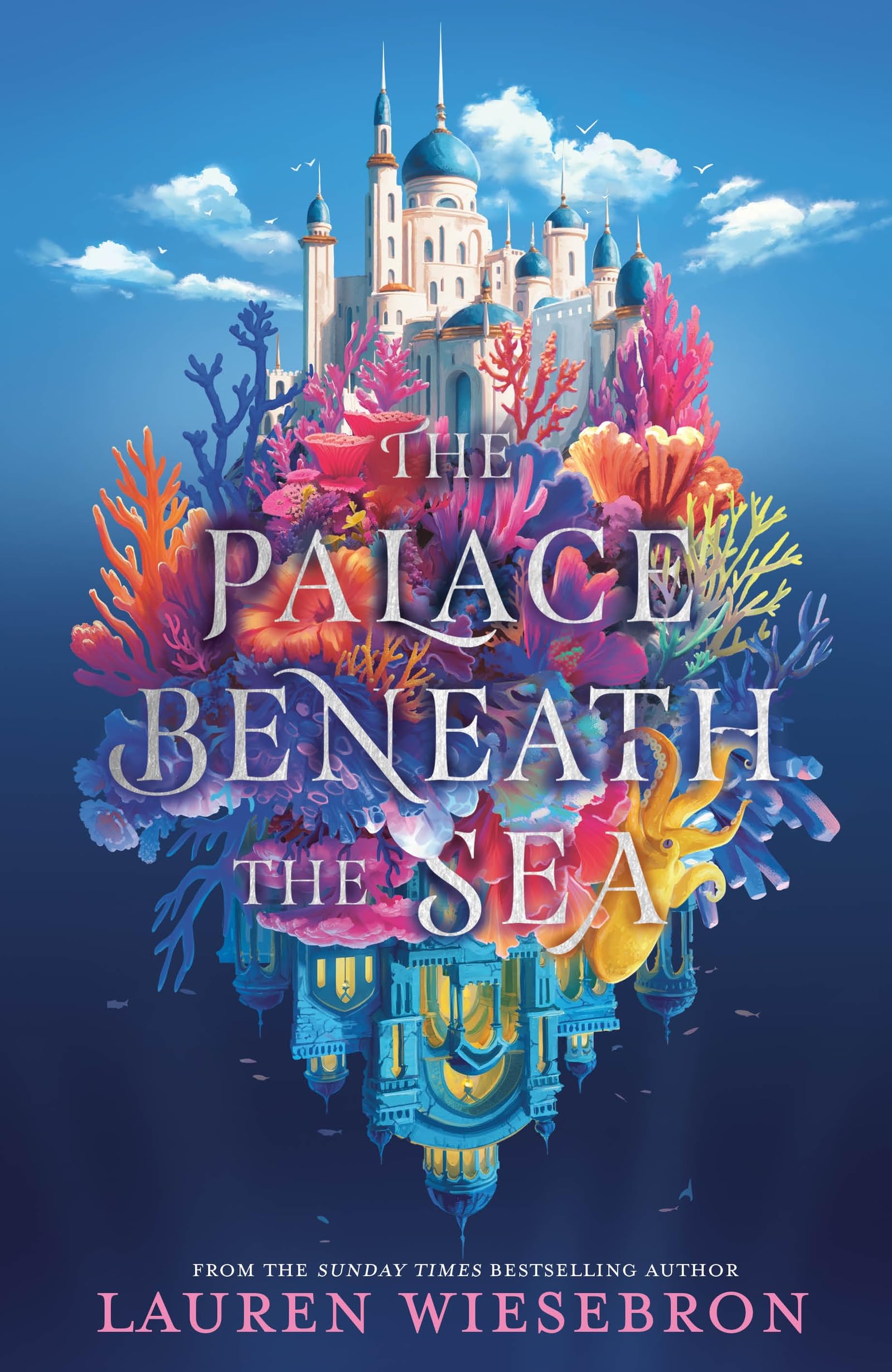 The Palace Beneath the Sea by Lauren Wiesebron (Hardback Book)