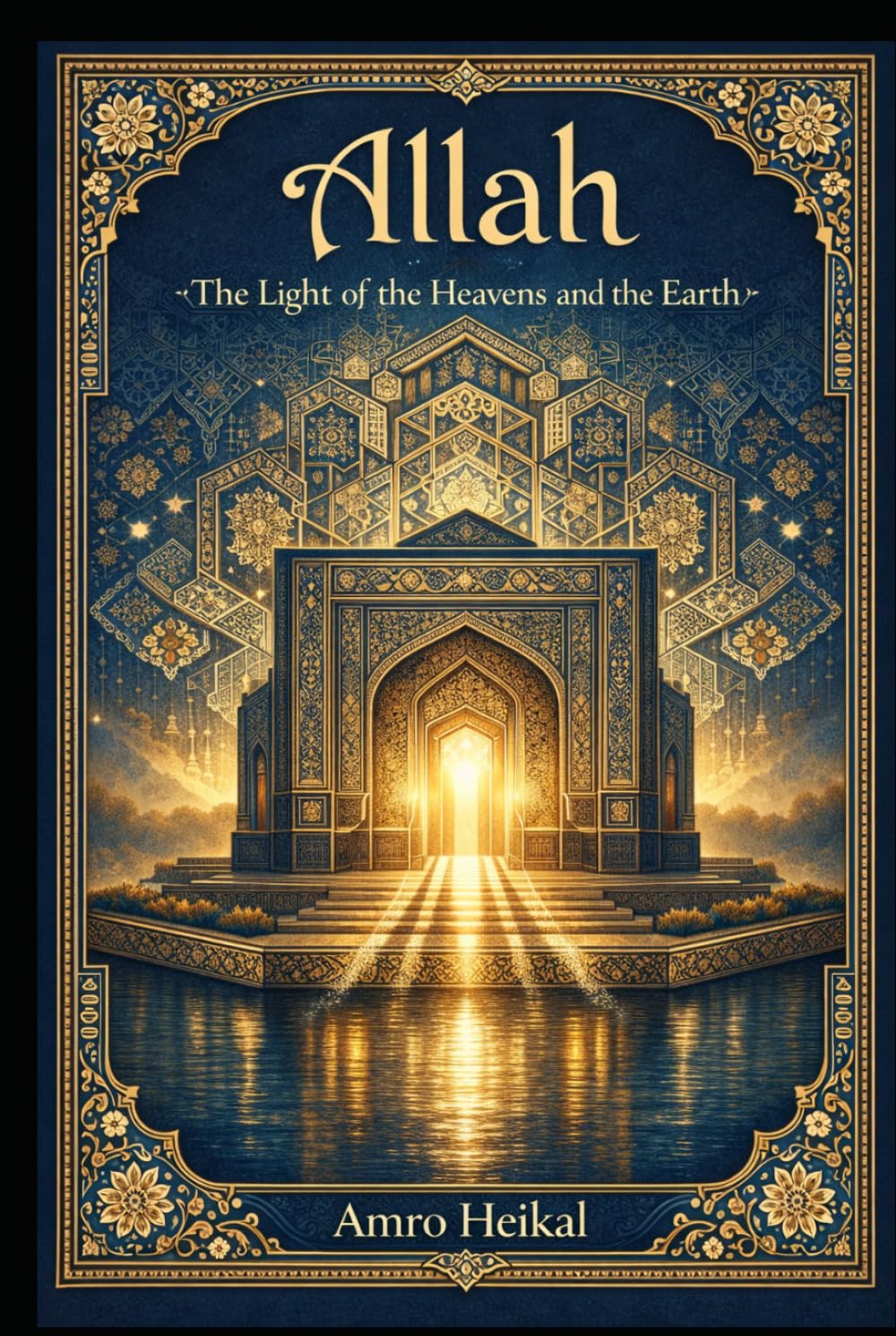Allah, the Light of the Heavens and the Earth: Illuminating the Spiritual, Artistic, and Scientific Dimensions of Light in Islam
