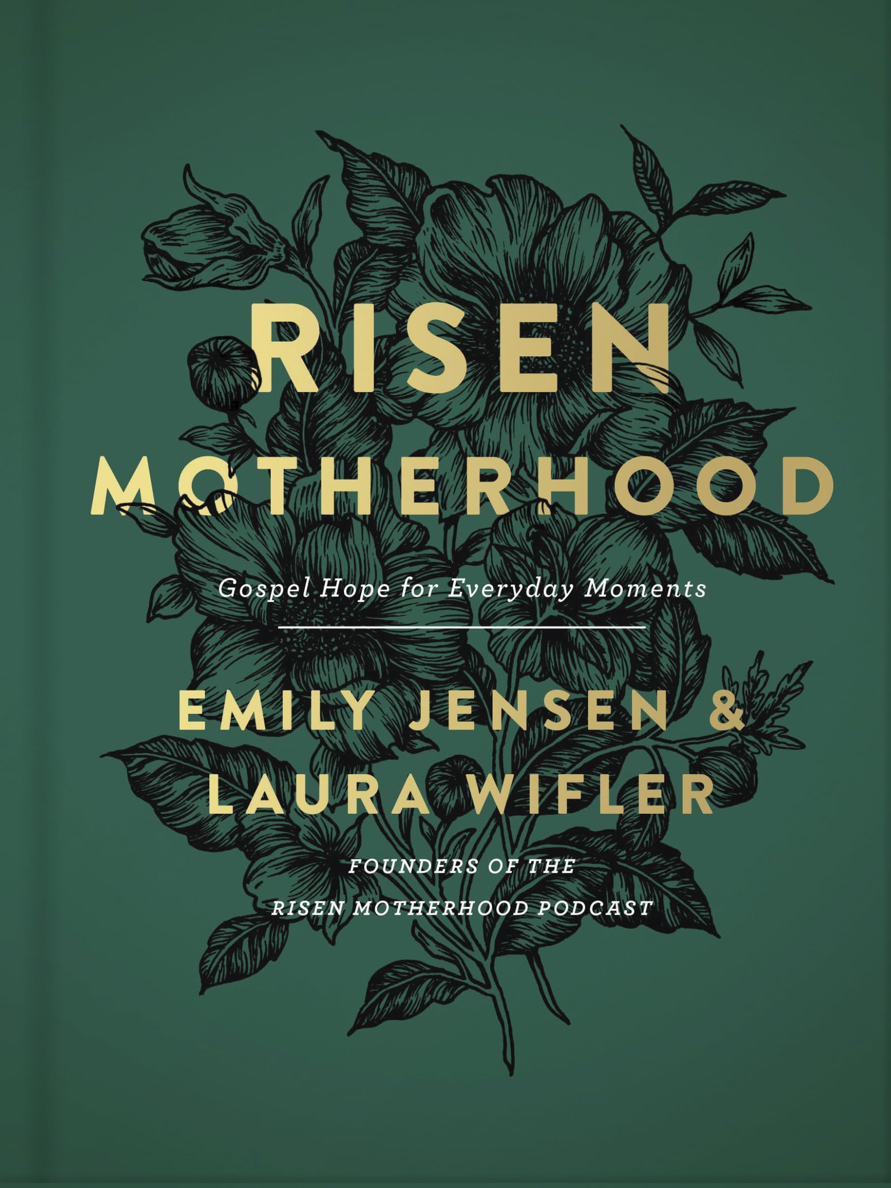 Risen Motherhood: Gospel Hope for Everyday Mom- 9780736976220, hardcover, Jensen