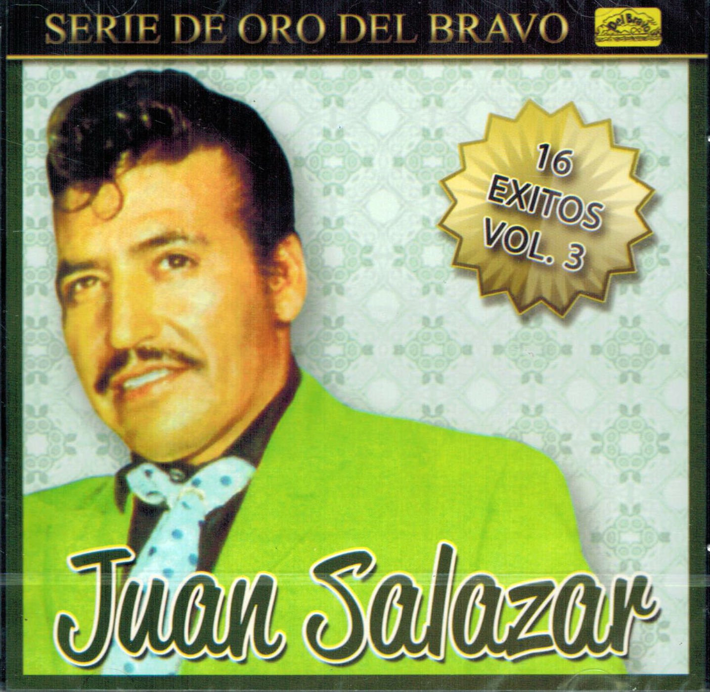 Juan Salazar Juan Salazar (16 Exitos Vol. 3 Discos Del Bravo503