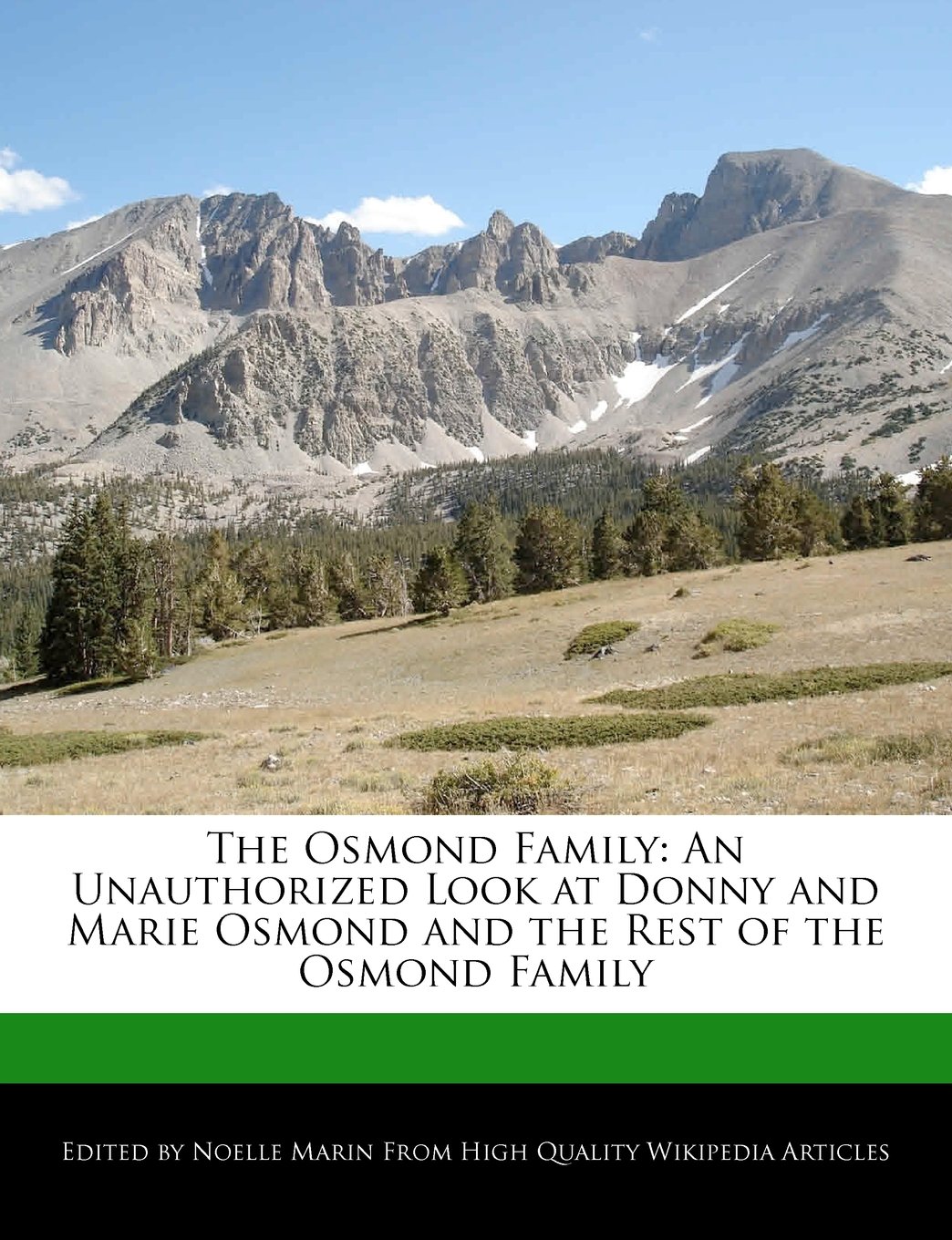 The Osmond Family: An Unauthorized Look at Donny and Marie Osmond and the Rest of the Osmond Family