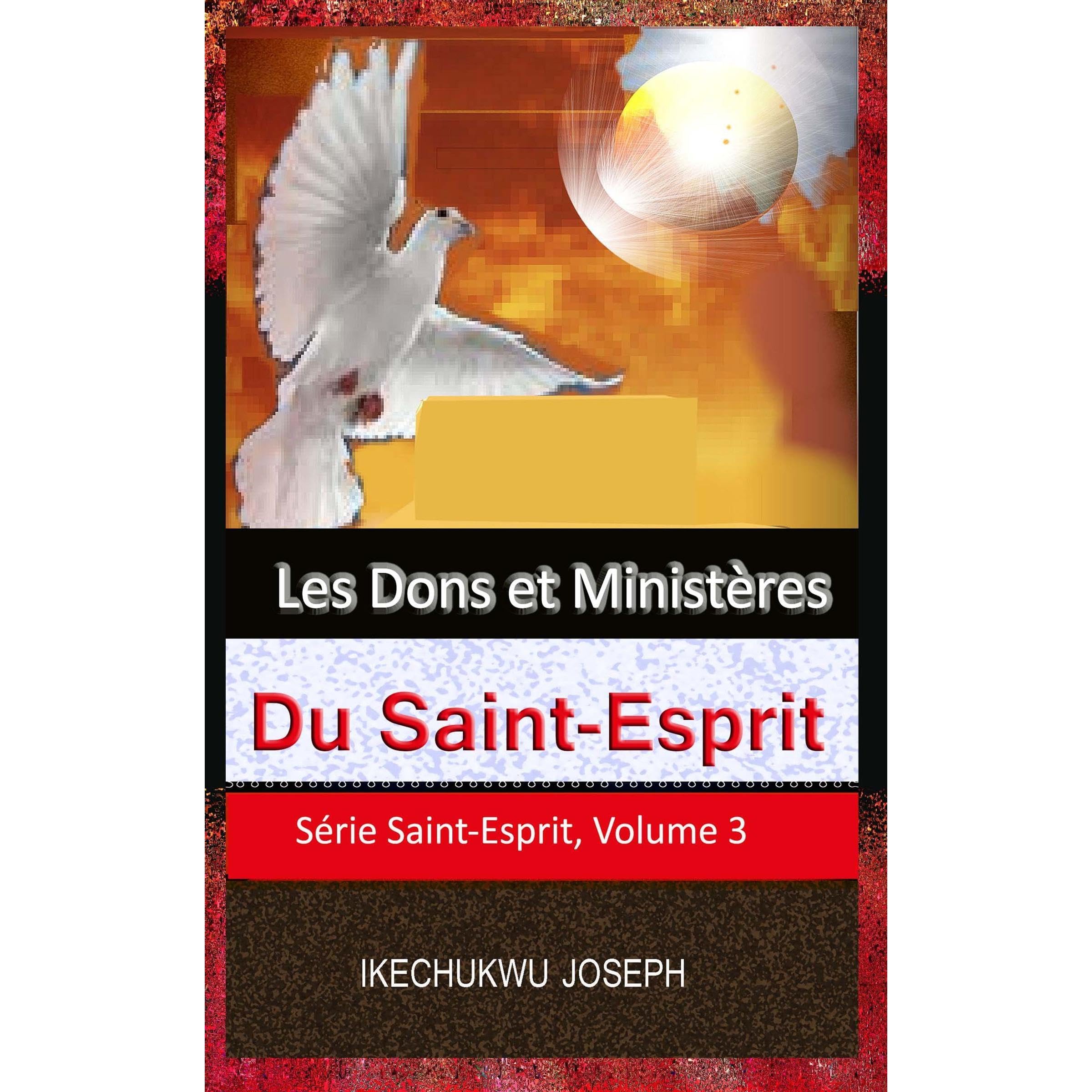 Les Dons et Ministères Du Saint-Esprit