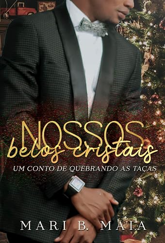 Nossos Belos Cristais: Um Conto de Quebrando as Taças