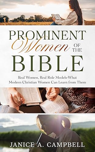 Prominent Women of the Bible: Real Women, Real Role Models-What