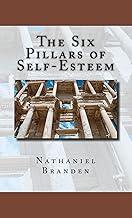The Six Pillars of Self-Esteem