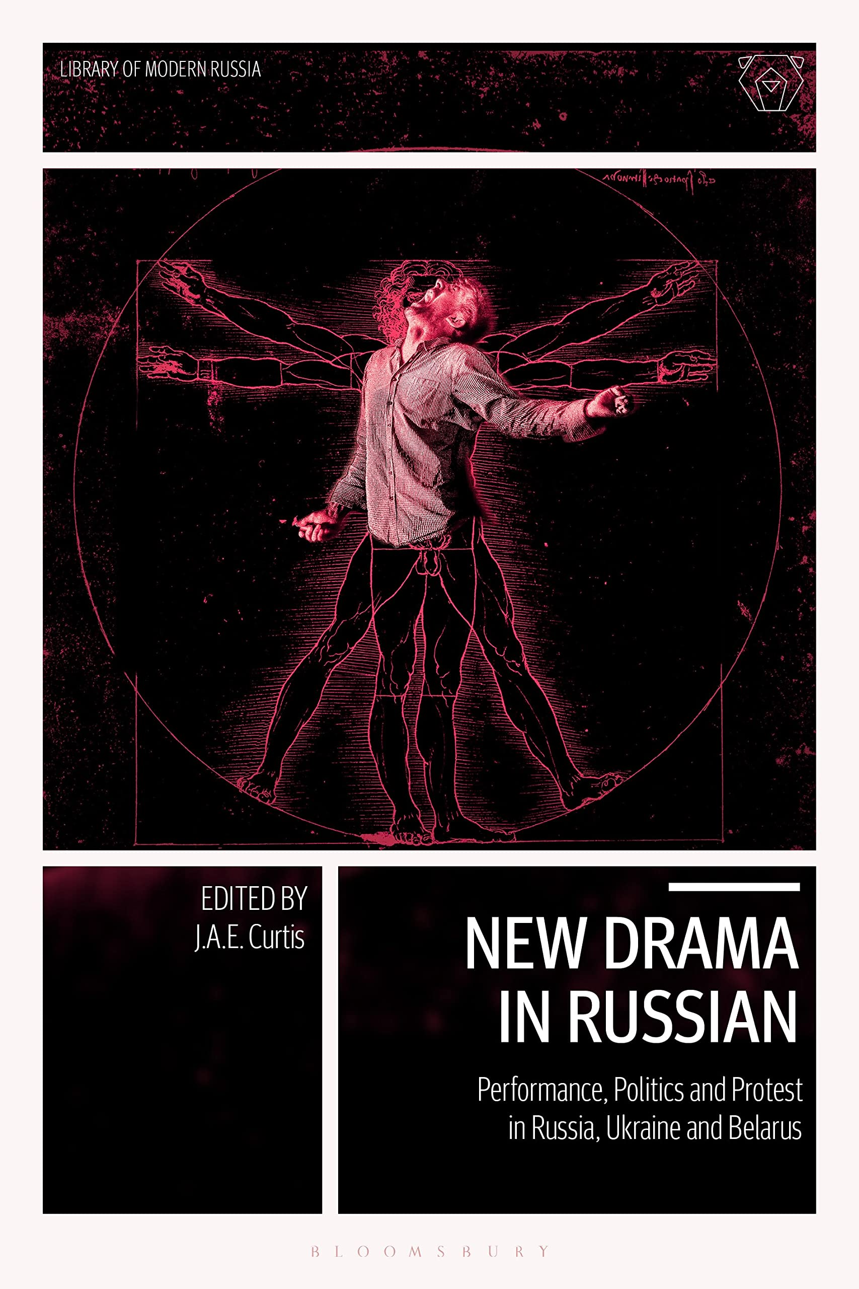 New Drama in Russian: Performance, Politics and Protest in Russia, Ukraine and Belarus (Library of Modern Russia)