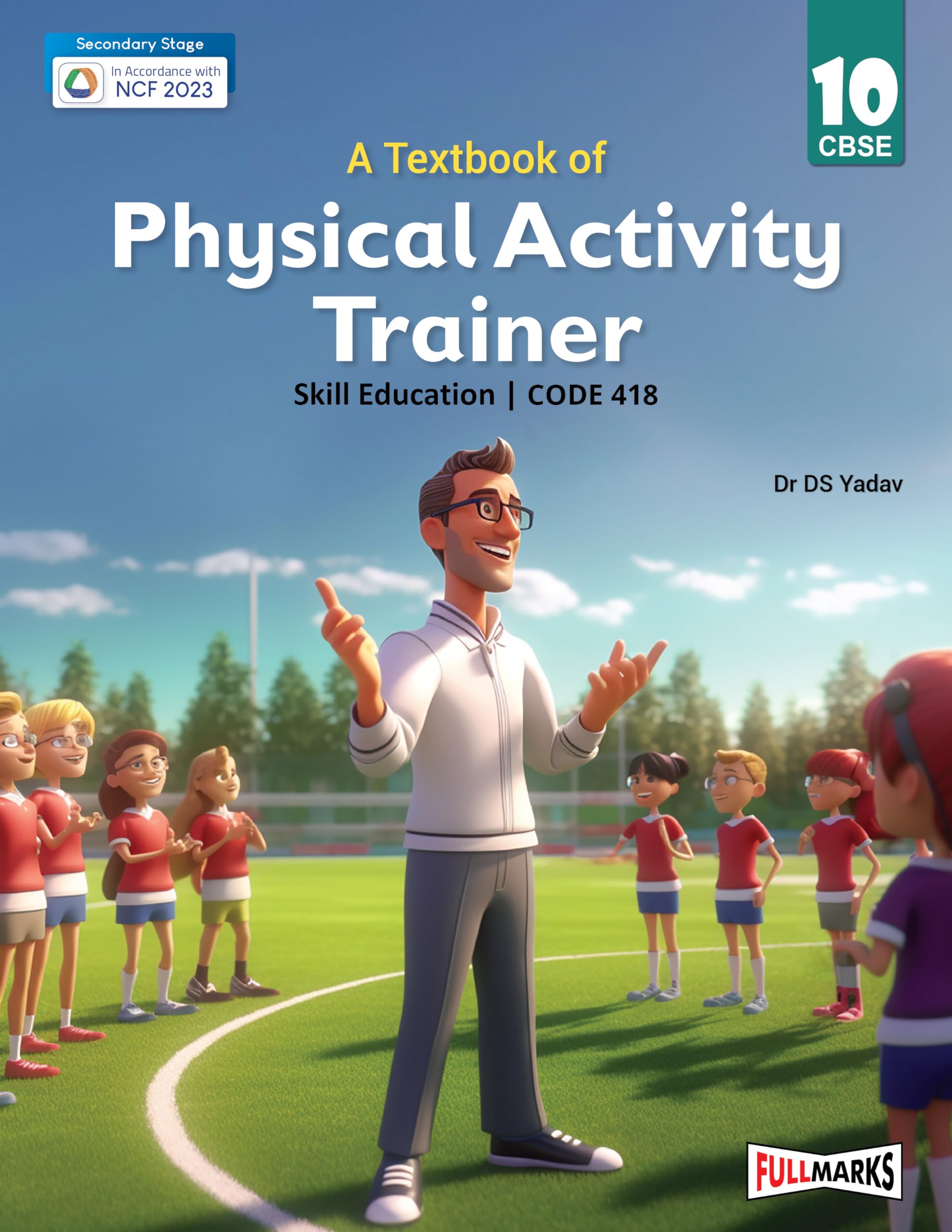 A Textbook of Physical Activity Trainer Class 10 (Skill Education- Code 418) for CBSE - 2025-26