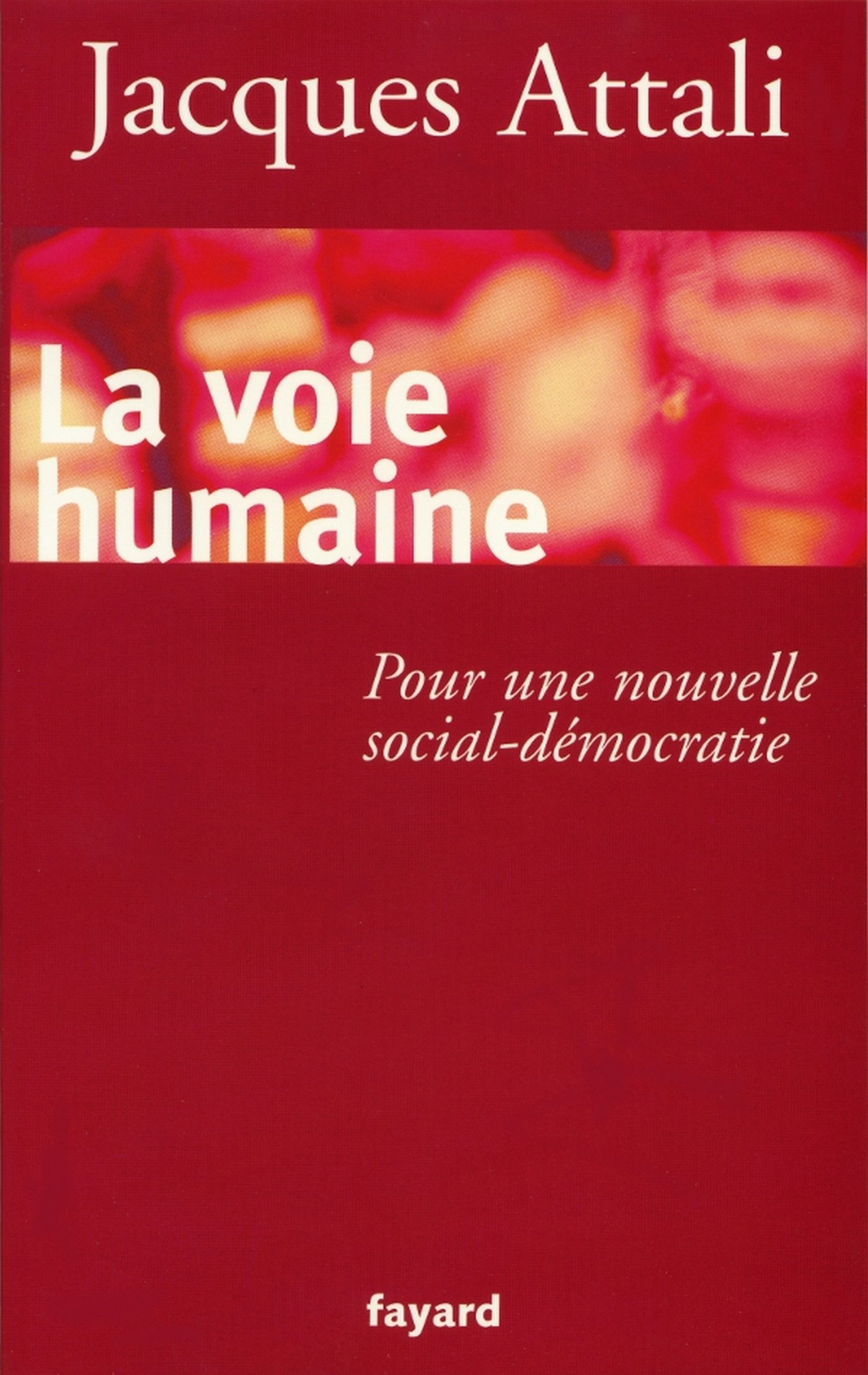 La Voie humaine: Pour une nouvelle social-démocratie (Documents) (French Edition)