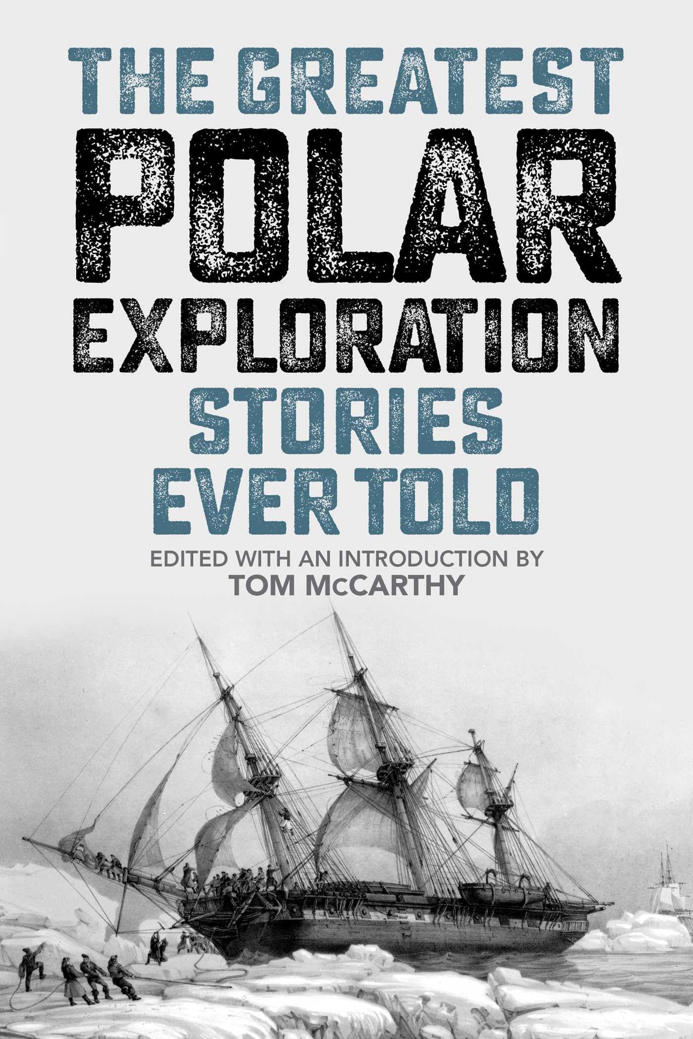 Greatest Polar Exploration Stories Ever Told by Tom McCarthy (2023, Trade ...