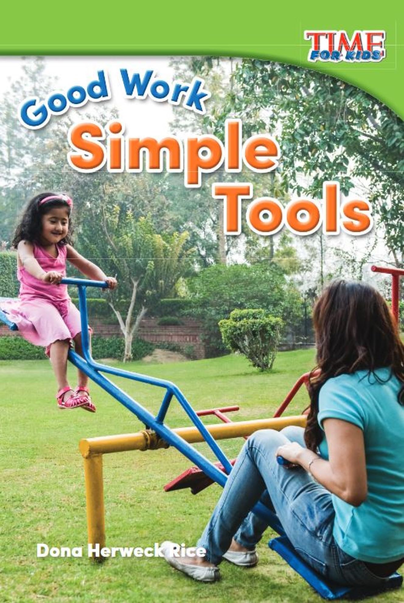 Good Work: Simple Tools (TIME FOR KIDS(r) Nonfiction Readers)