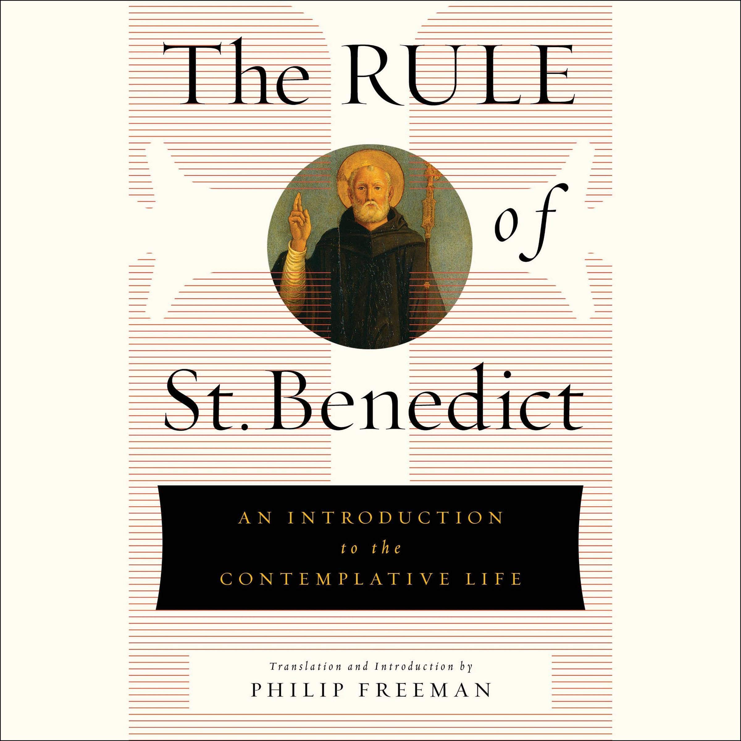 Philip Freeman - translation and introductionThe Rule of St. Benedict: An Introduction to the Contemplative Life
