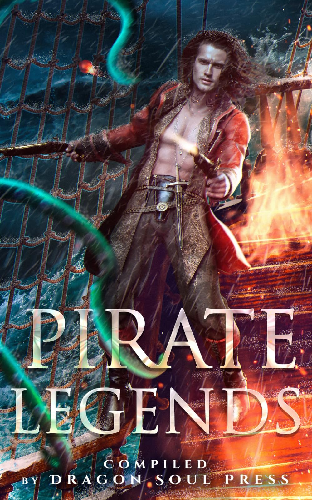 Pirate Legends: A Dragon Soul Press Anthology