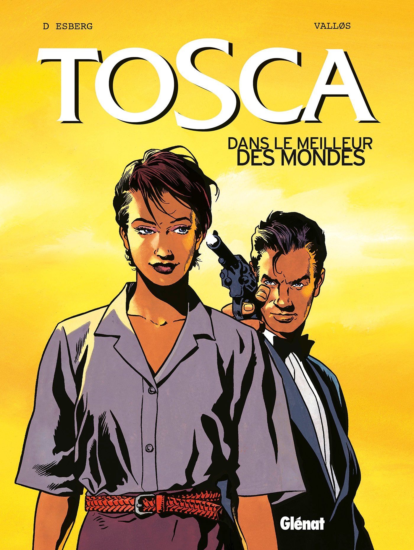 Tosca - Tome 03: Dans le meilleur des mondes