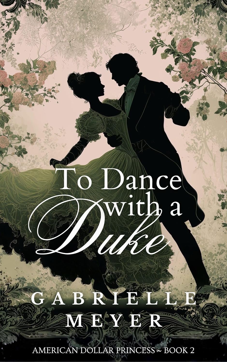 To Dance with a Duke (Dollar Princess Series Book 2)
