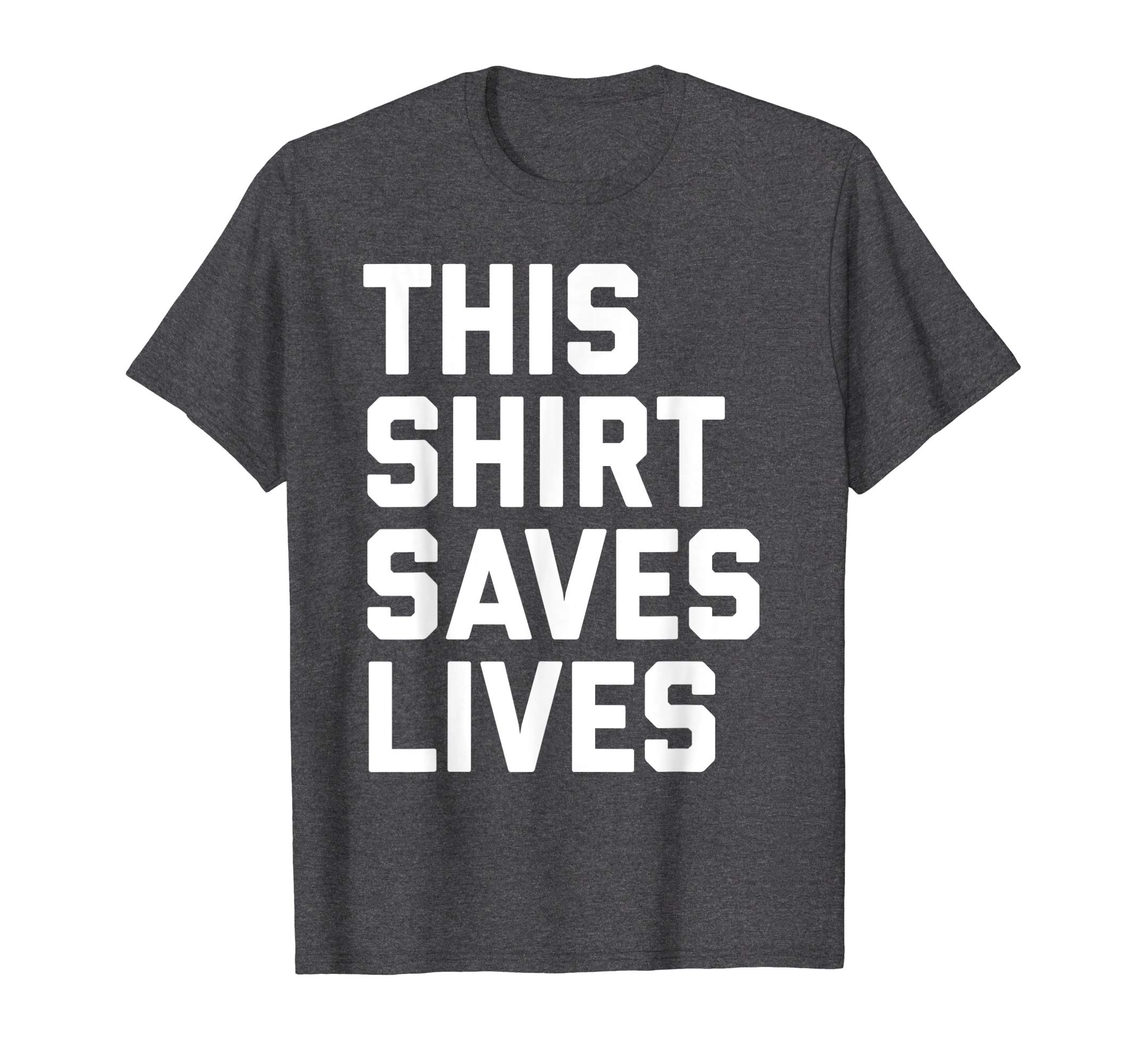 Shirt Saves LivesThis Shirt Saves Lives Gray St Men Women T-Shirt