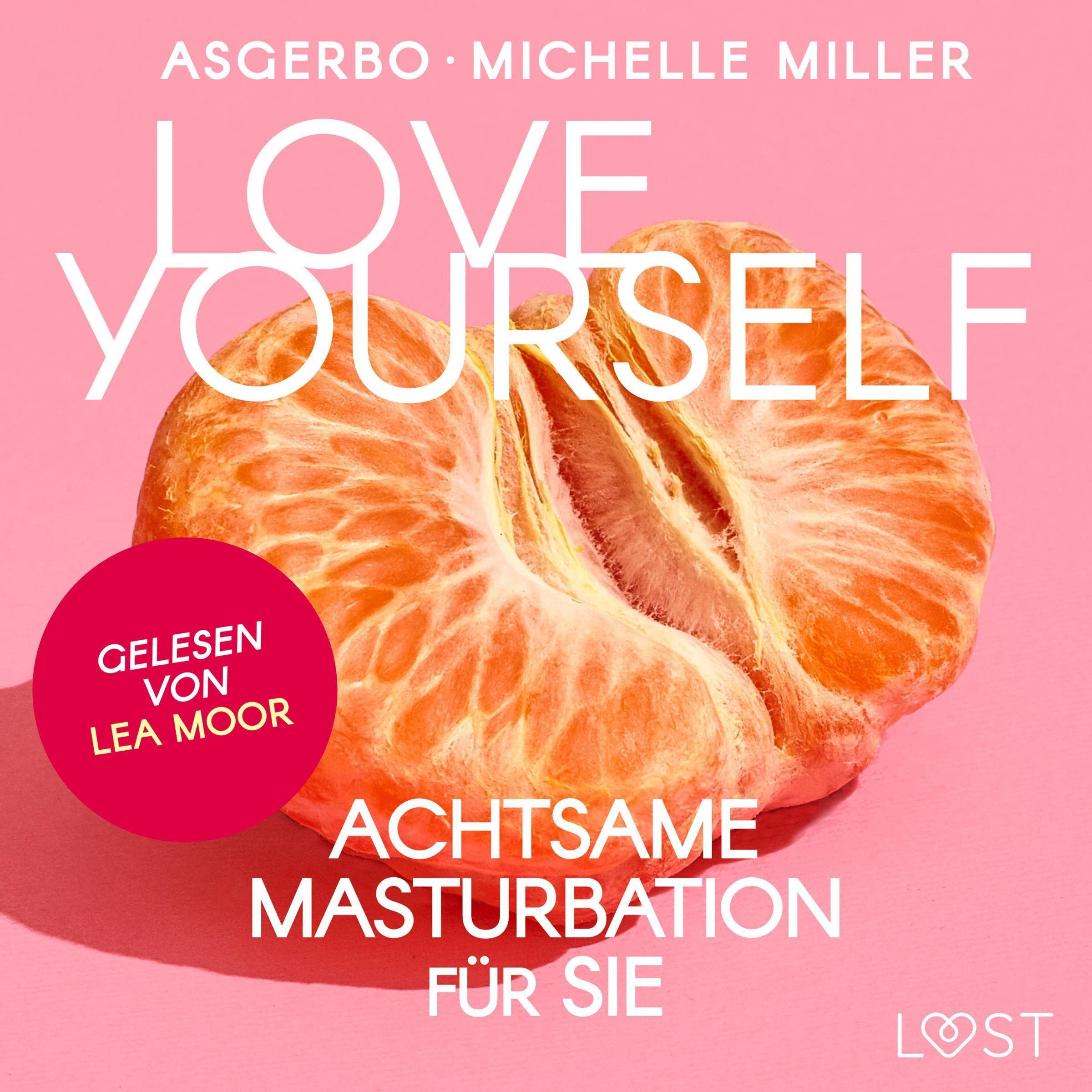Love Yourself - Achtsame Masturbation für Sie