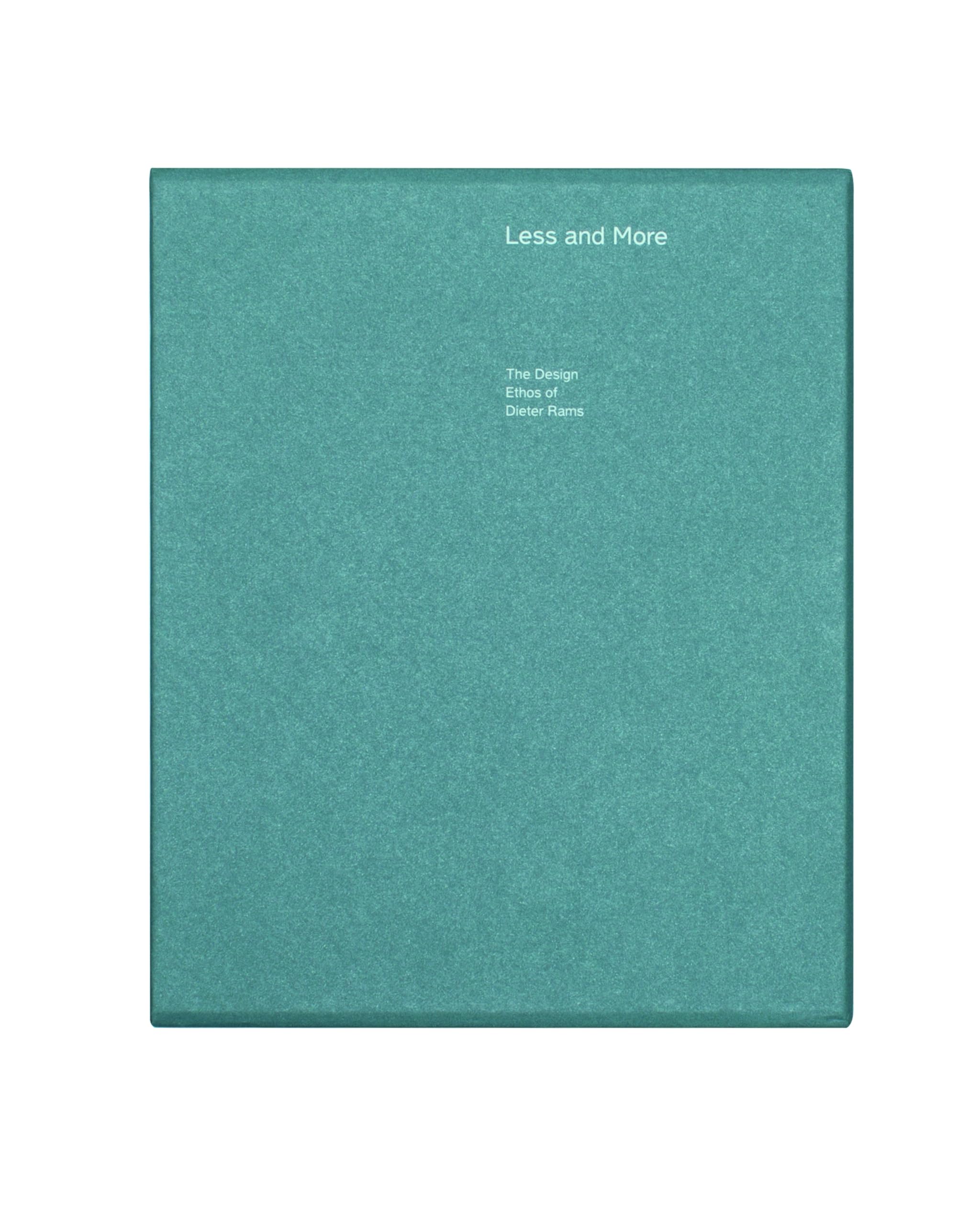 Less and More: The Design Ethos of Dieter Rams Hardcover – August 6, 2015