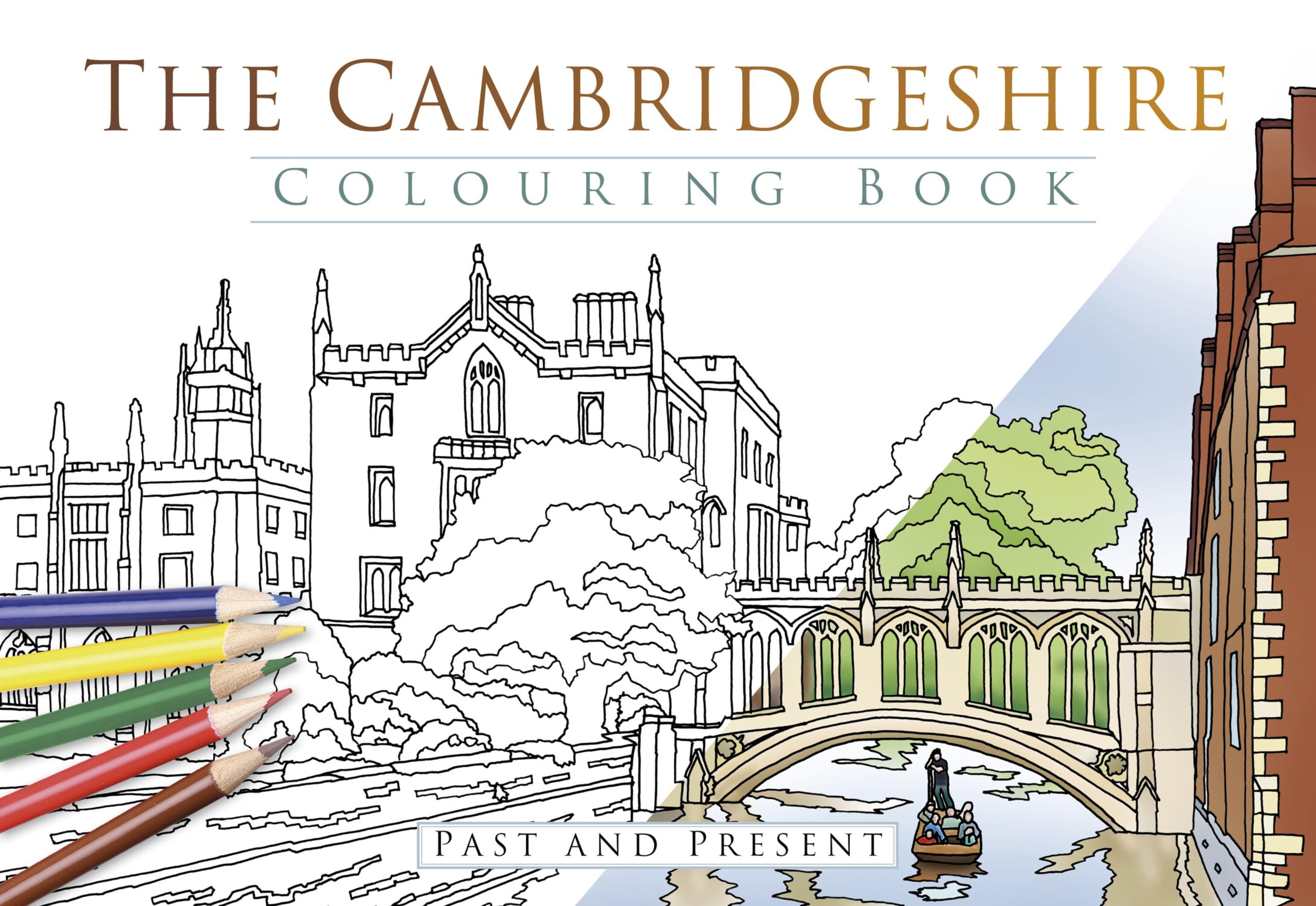 The Cambridgeshire Colouring Book: Past and Pre. Press**