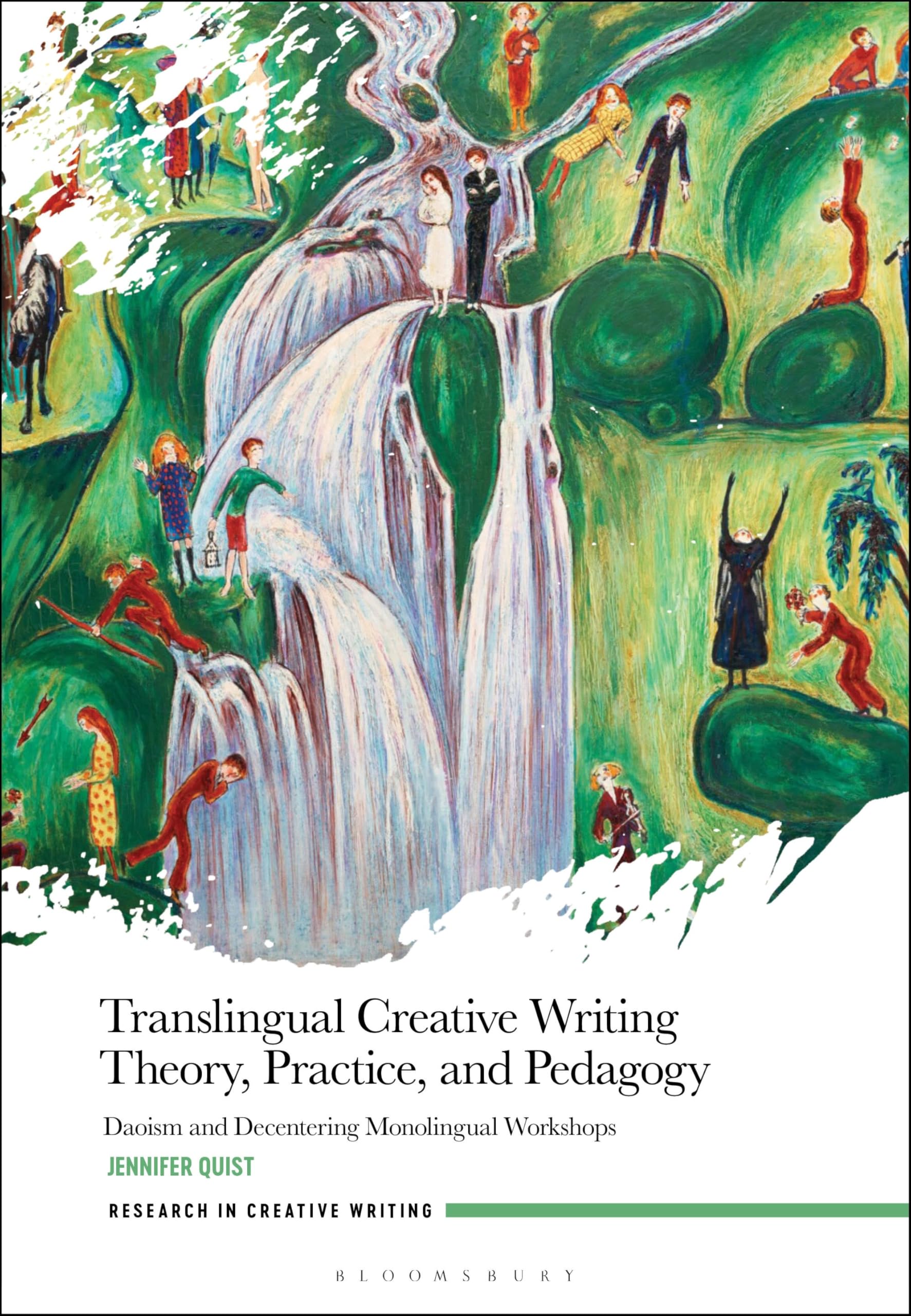 Translingual Creative Writing Theory, Practice, and Pedagogy: Daoism and Decentering Monolingual Workshops (Research in Creative Writing)