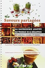 Download Saveurs partagées : La gastronomie adaptée aux troubles de la déglutition - 80 recettes hachées et mixées PDF