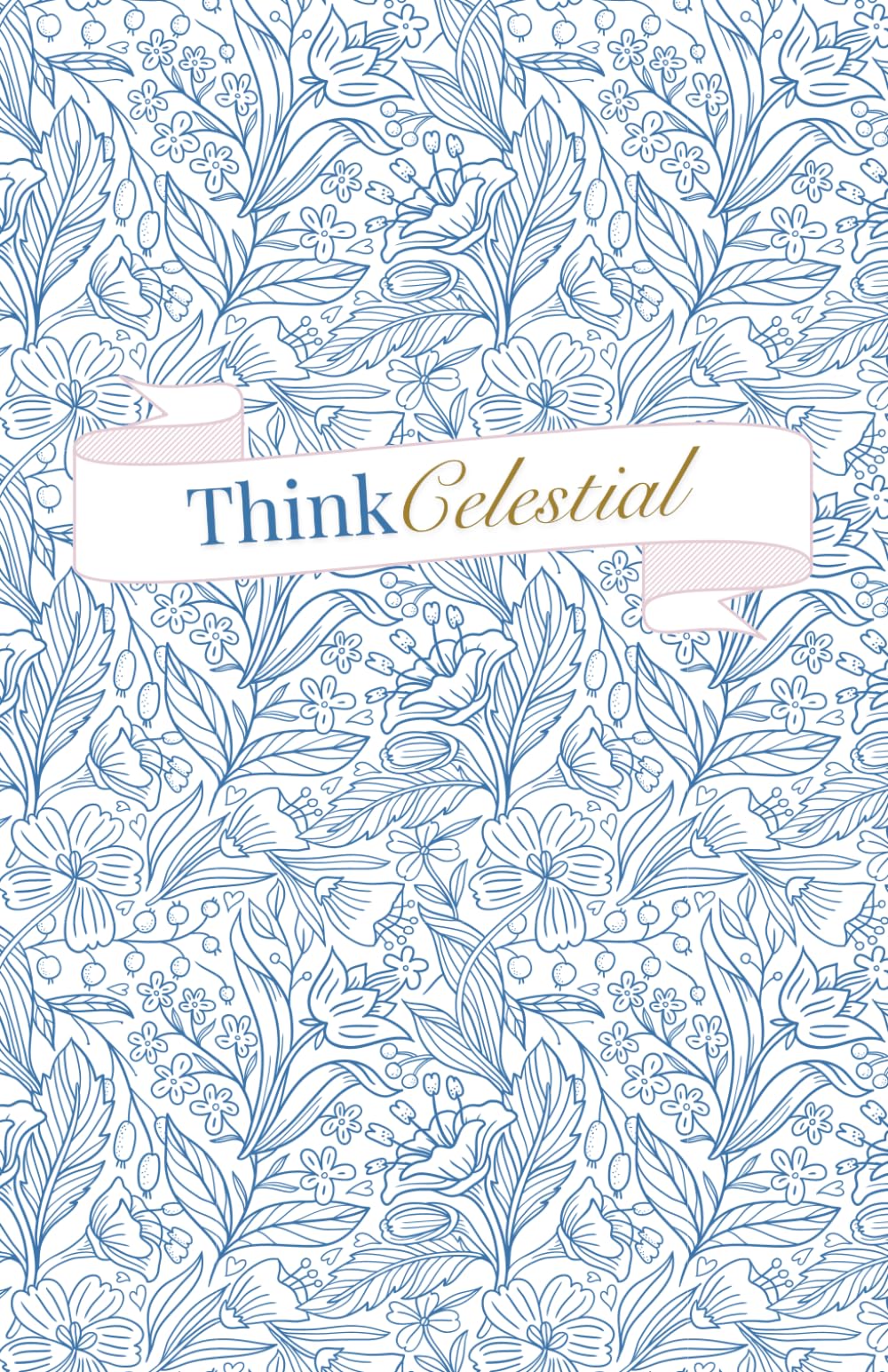 LDS Lined Journal Notebook (Blue Florals - Think Celestial)