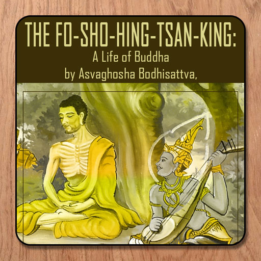 The Fo-Sho-Hing-Tsan-King: A Life Of Buddha
