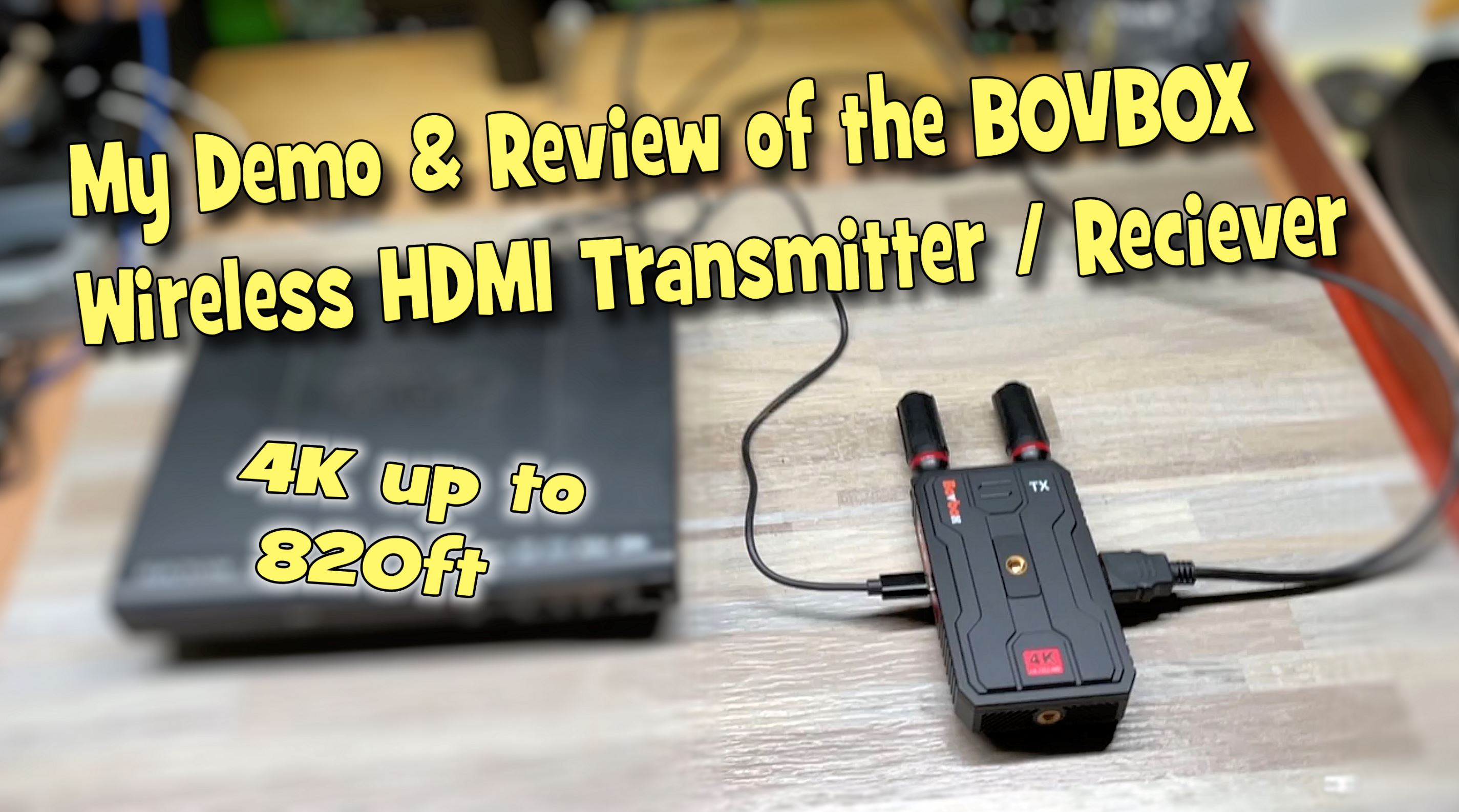 Watch My Demo & Review of the BOVBOX Wireless 4K HDMI trans/recv