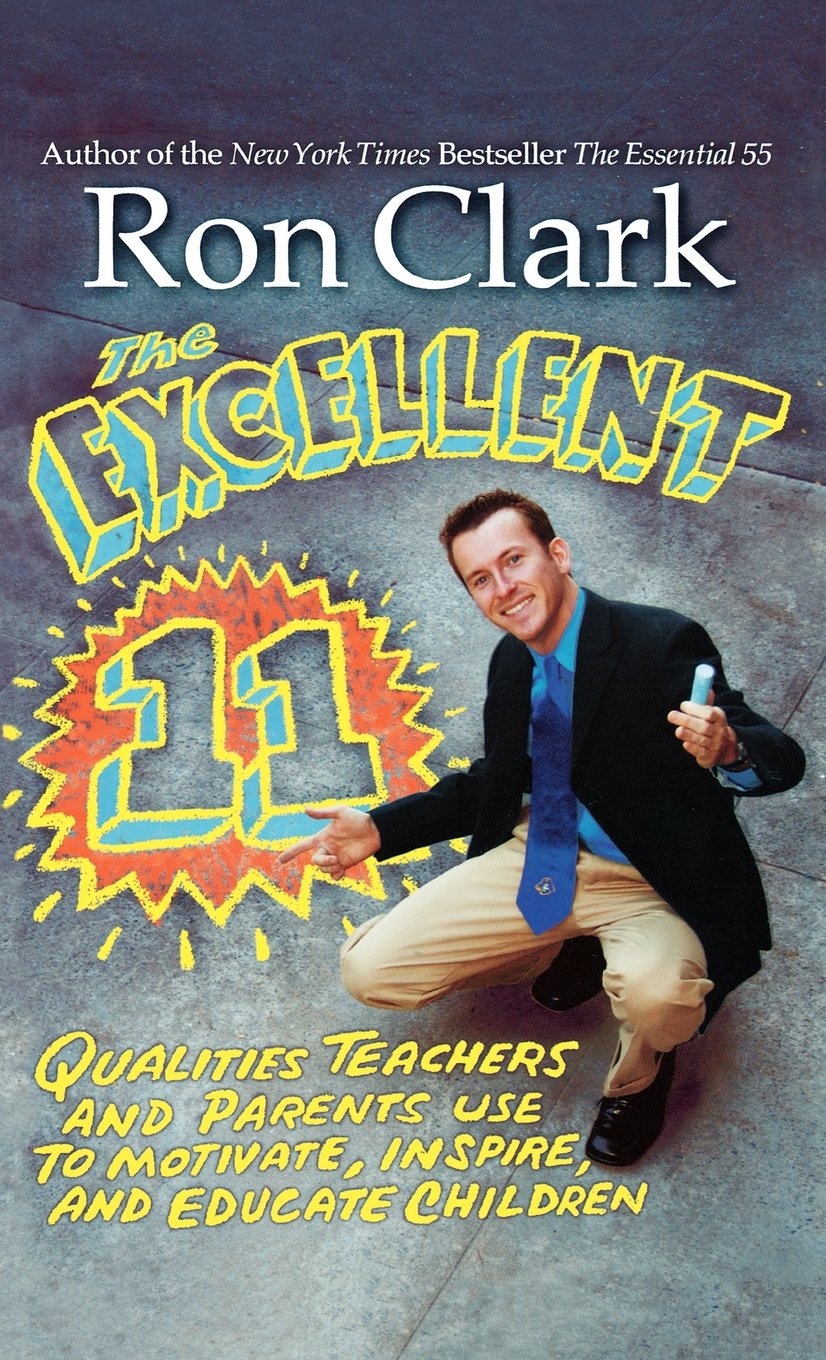 Cover of The Excellent 11: Qualities Teachers and Parents Use to Motivate, Inspire, and Educate Children