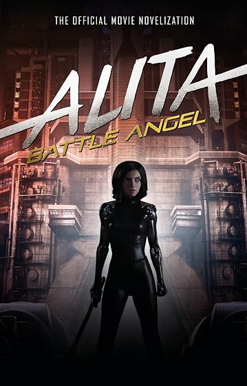 Alita: battle angel the official movie novelizat