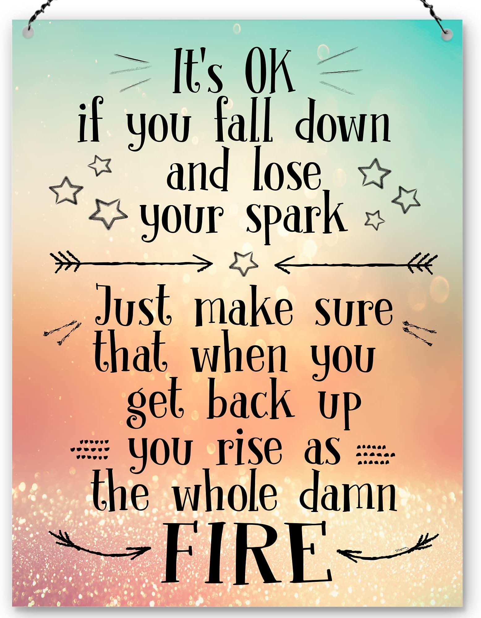 Dorothy SpringIt's Ok If You Fall Down And Lose Your Spark Inspirational Wall Quote Plaque Metal Sign Size 15x20cm