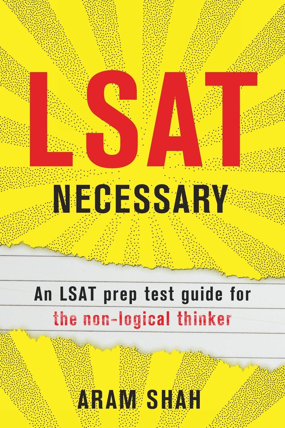 Buy LSAT Necessary: An LSAT prep test guide for the non-logical thinker  Book Online at Low Prices in India | LSAT Necessary: An LSAT prep test  guide for the non-logical thinker Reviews