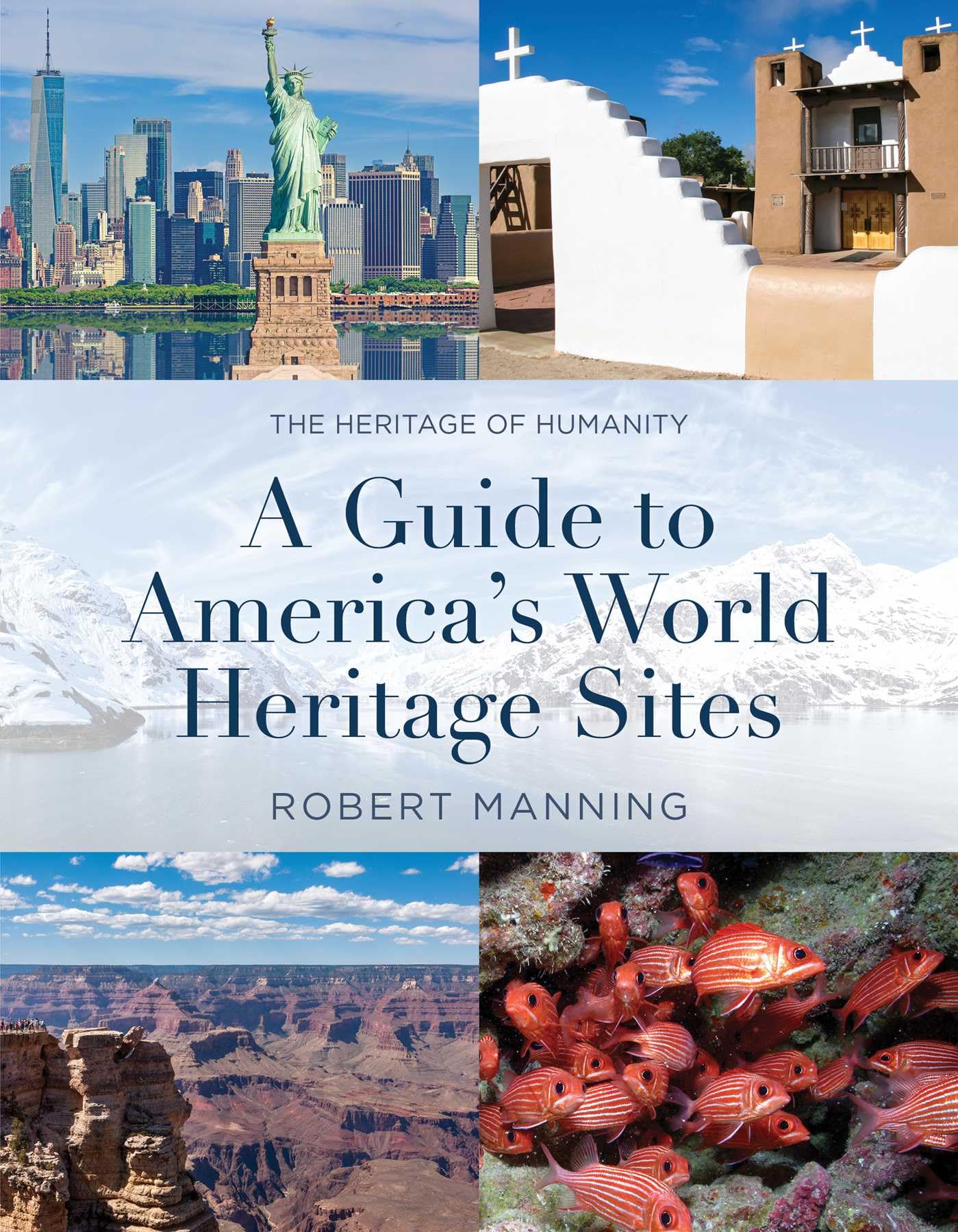 Buy A Guide to America's World Heritage Sites: The Heritage of Humanity — BookShops.in
