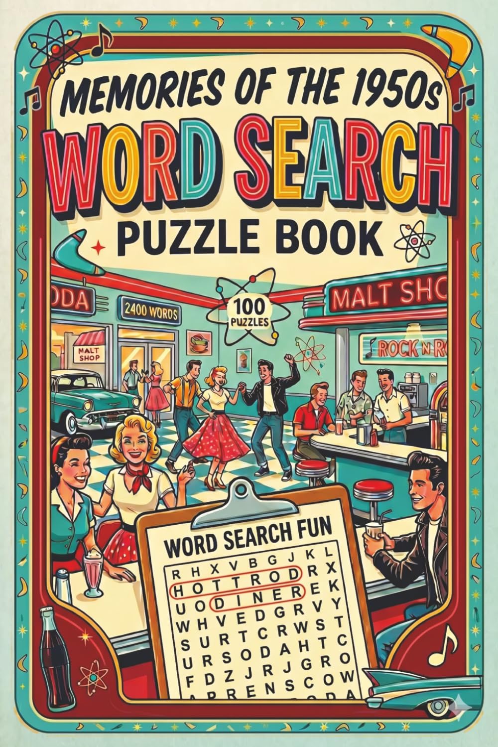 Memories of the 1950s Word Search Puzzle Book: 100 Nostalgic Puzzles Featuring Classic Cars, Rock and Roll, Diners, Television, Fashion, and Everyday Life from the Fabulous Fifties