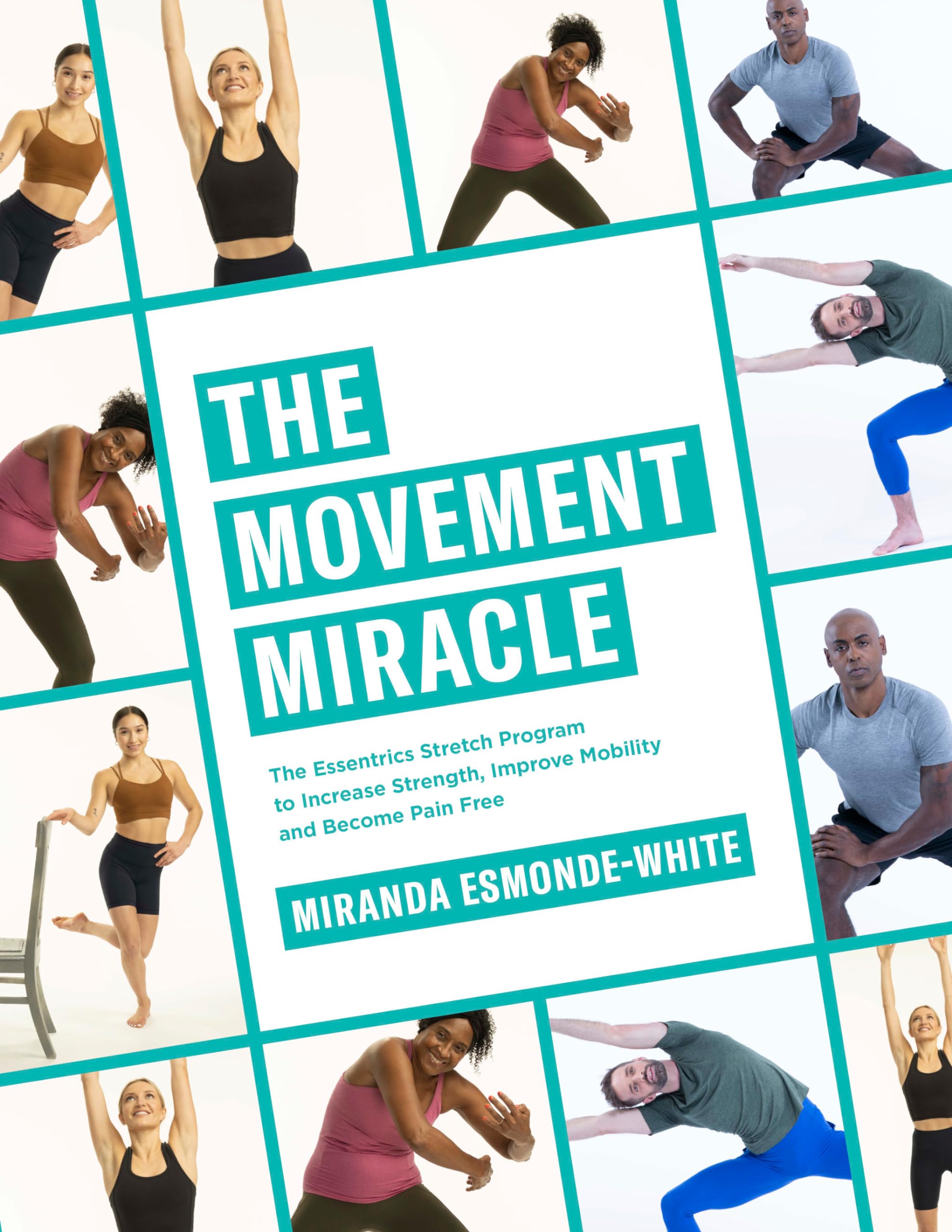 The Movement Miracle: The Essentrics Stretch Program to Increase