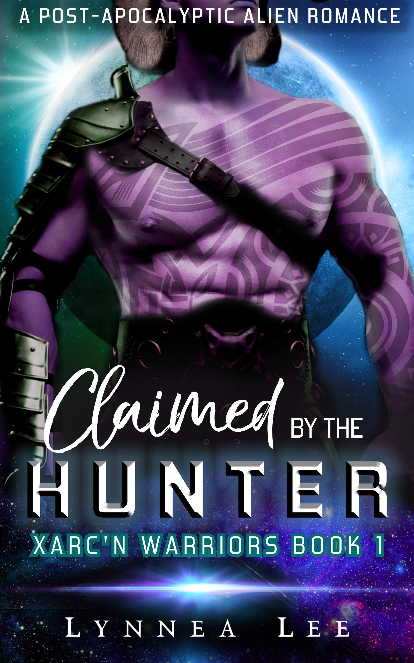 Claimed by the Hunter: A Post-Apocalyptic Alien Romance (Xarc'n Warriors Book 1)
