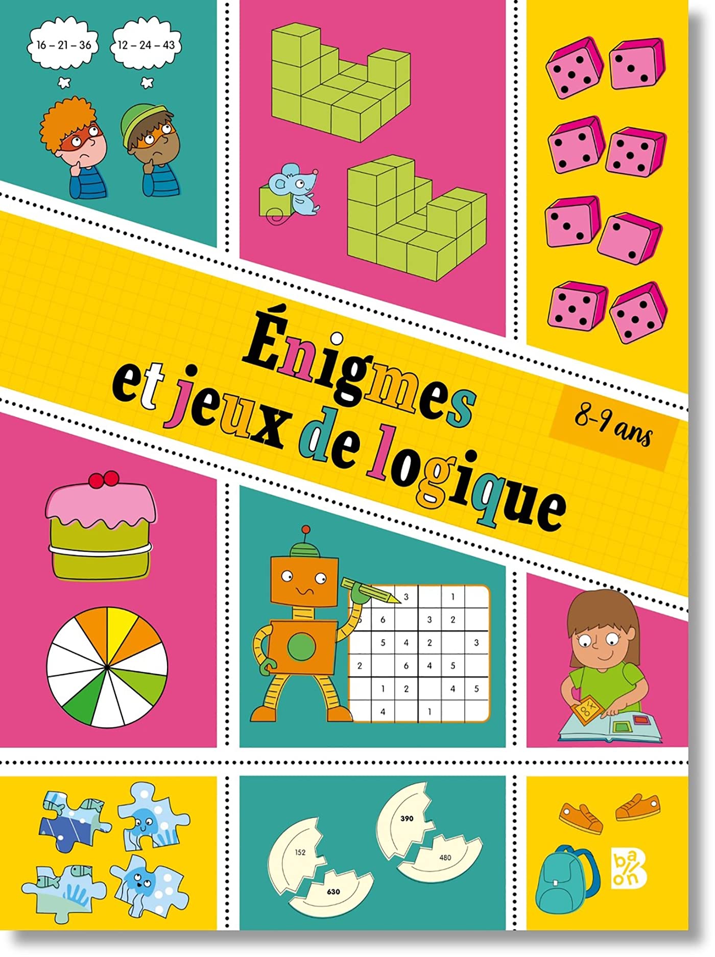 Enigmes et jeux de logique: 8-9 ans (Enigmes et jeux de logique, 1)