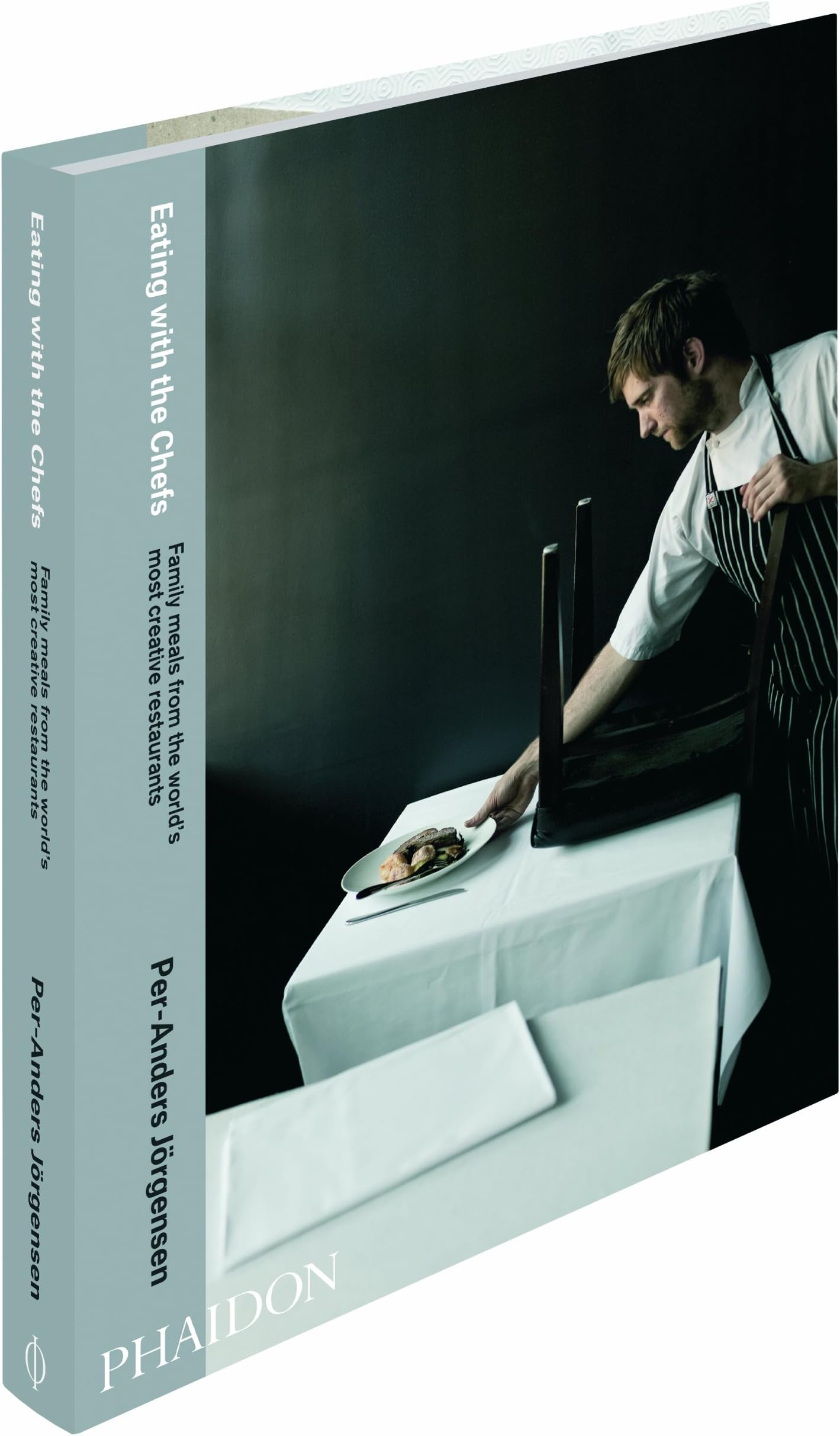 Eating with the Chefs: Family meals from the world's most creative restaurants