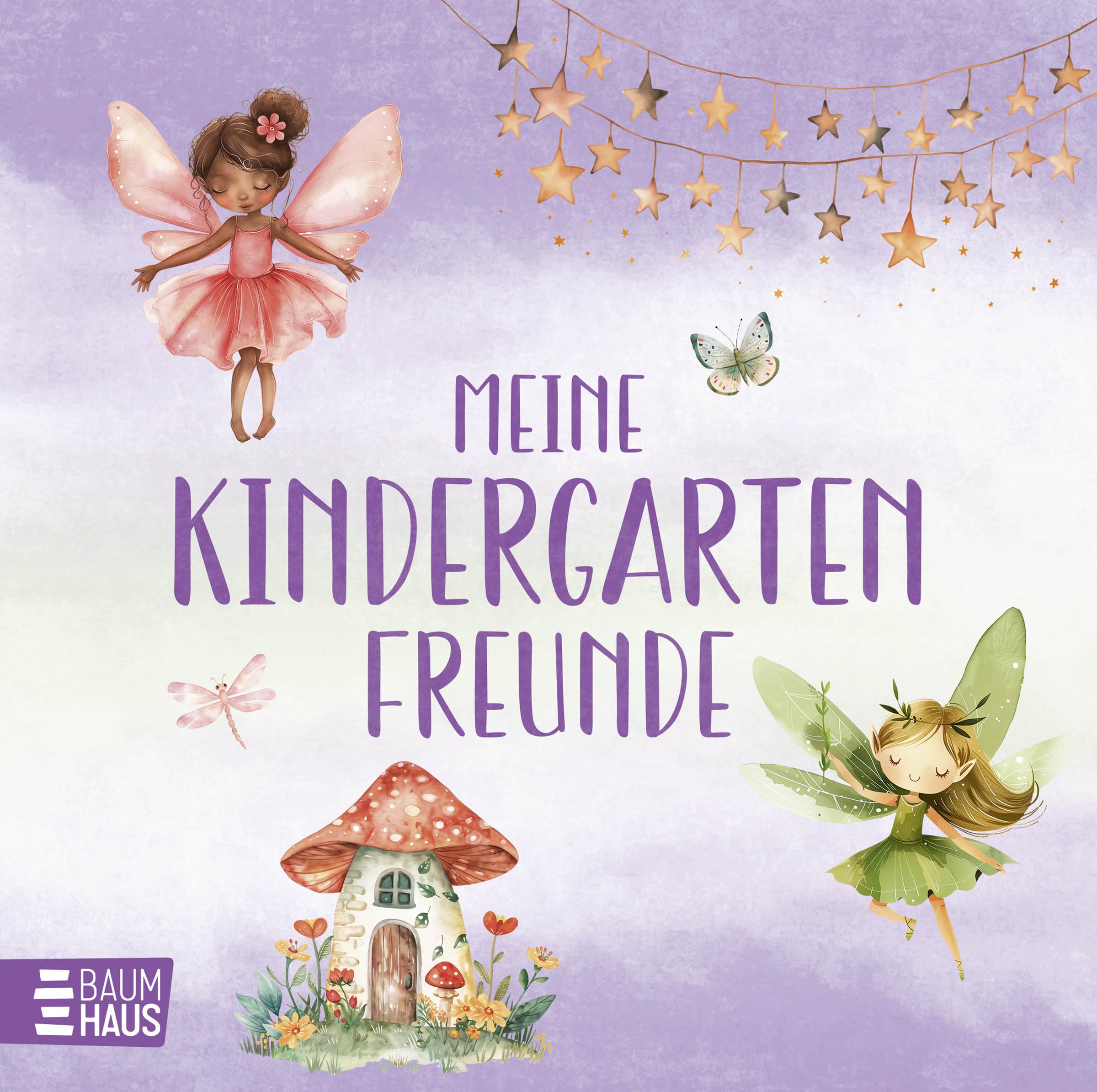 Baumhaus Meine Kindergartenfreunde - Feen: Erinnerungsalbum Für Die Allerersten Freundschaften