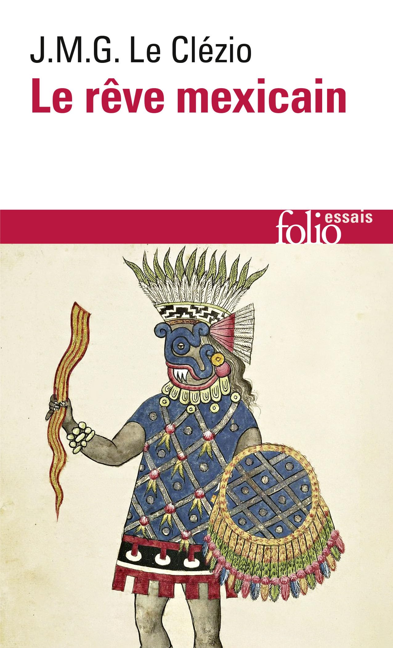 Le reve mexicain ou la pensee interrompue: 178 (Folio/Essais)