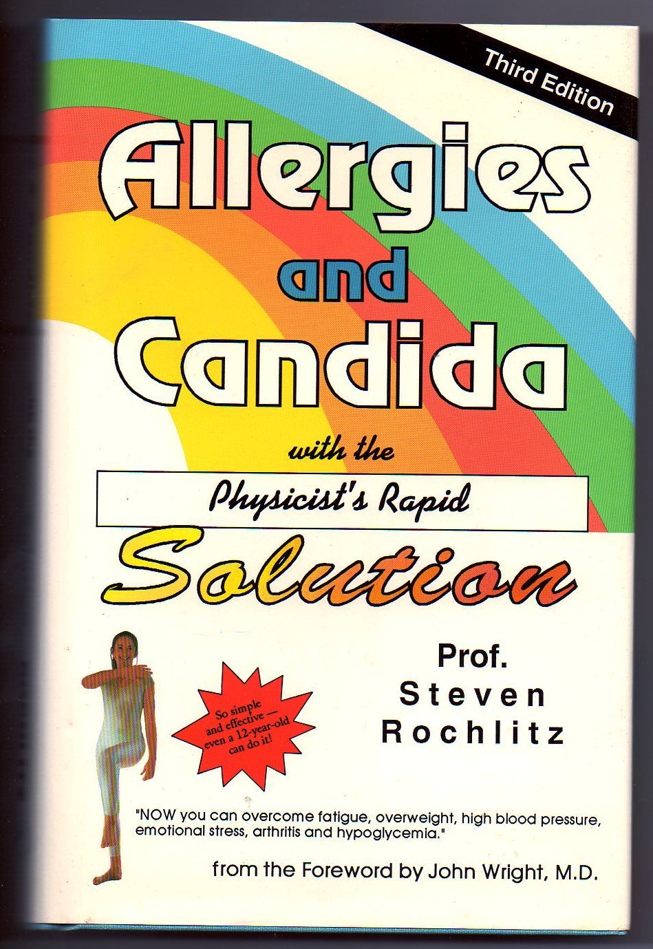 Allergies and Candida With the Physicist's Rapid Solution: Towards a Science of Healing      Hardcover – December 28, 1991