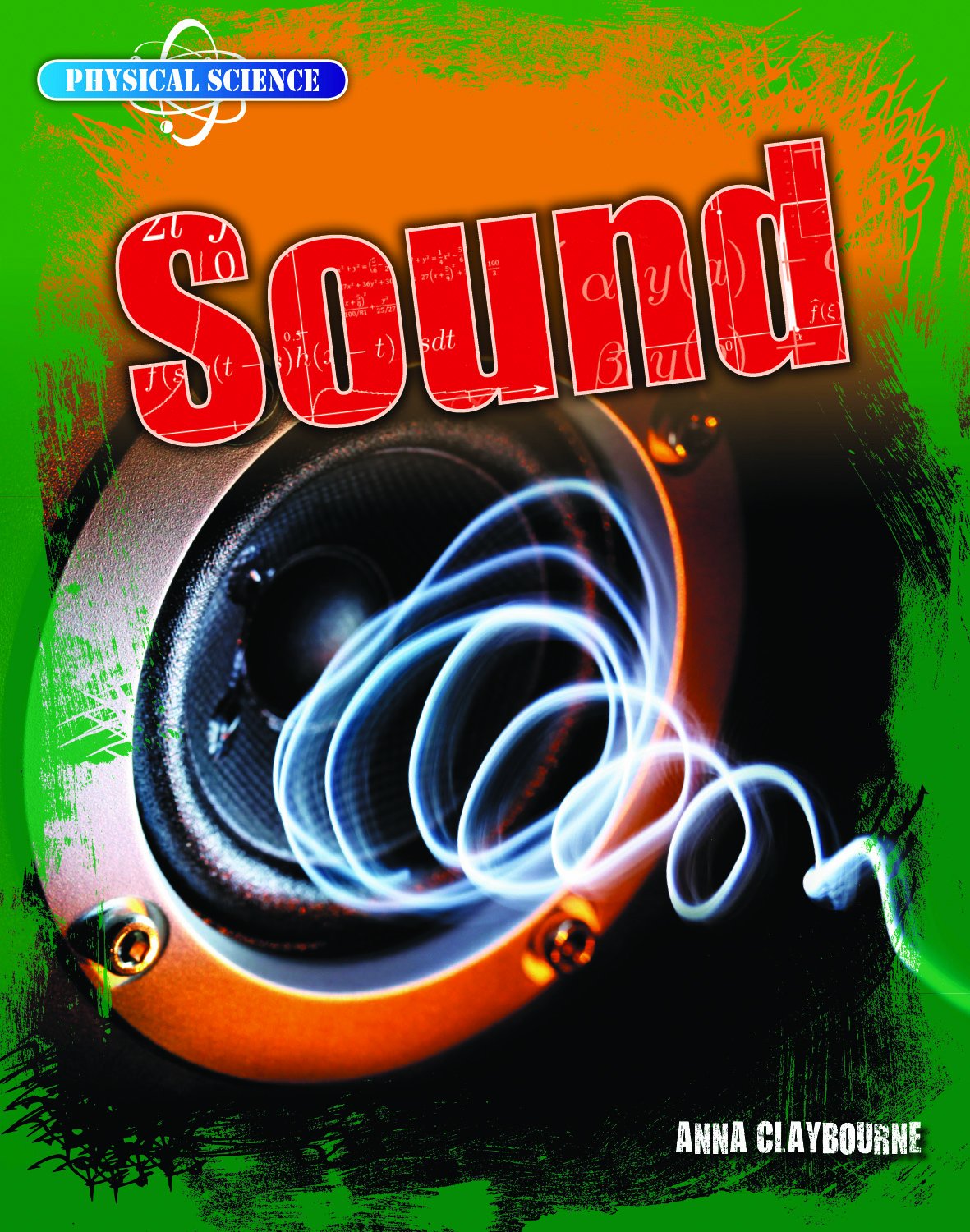 Sound (Physical Science, 3): Claybourne, Anna: 9781433995217: Amazon ...