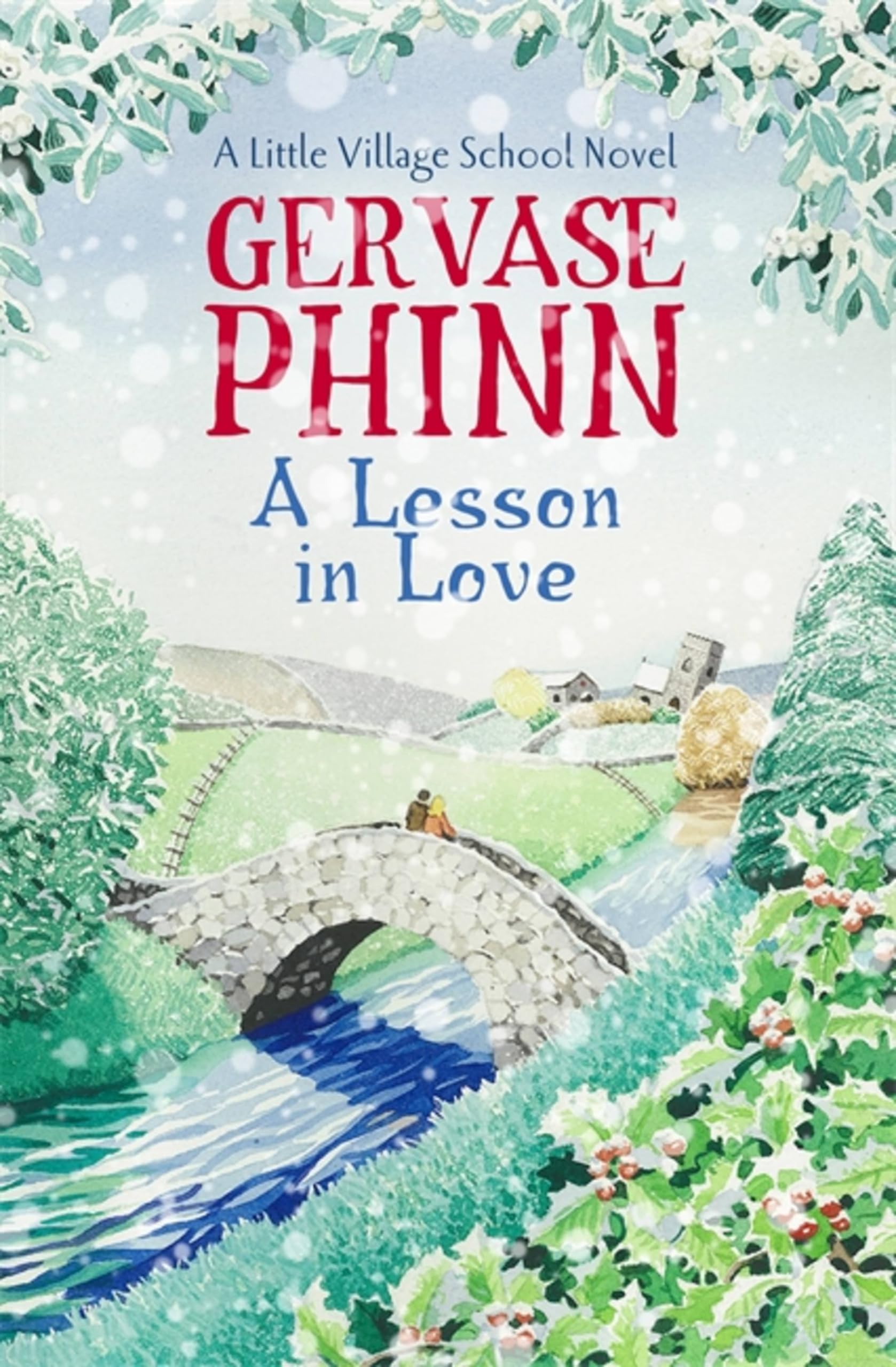A Lesson in Love: A Little Village School Novel-Gervase Phinn