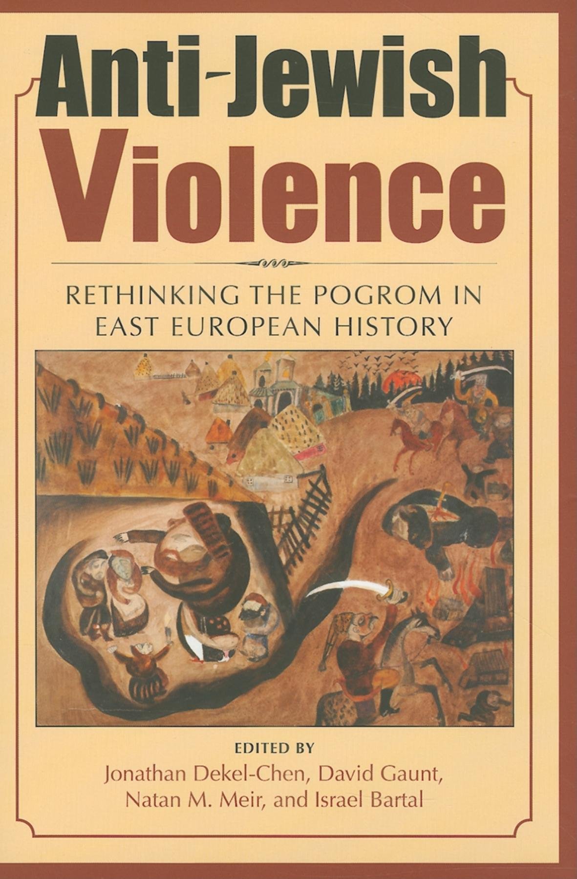Anti-Jewish Violence by Jonathan Dekel-Chen, David Gaunt, Nat... - 9780253355201