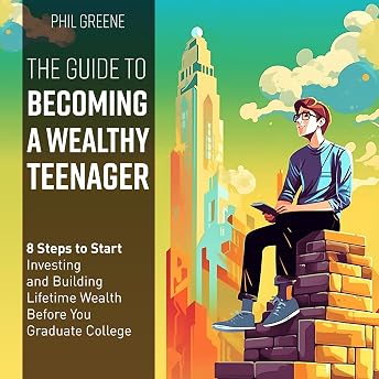 The Guide to Becoming a Wealthy Teenager Audiobook by Phil Greene episode artwork